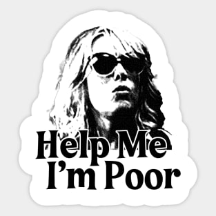 BRIDESMAIDS Help Me Im Poor Sticker